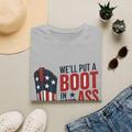 Patriotic Cowboy Boot T-Shirt — “We’ll Put a Boot in Your Ass, It’s the American Way”
